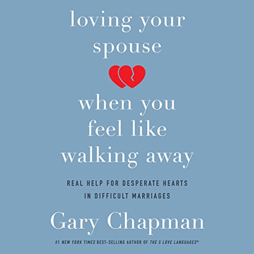 loving your spouse when you feel like walking away